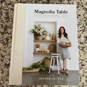 Magnolia Table: A Collection of Recipes for Gathering, Volume 2, Joanna Gaines